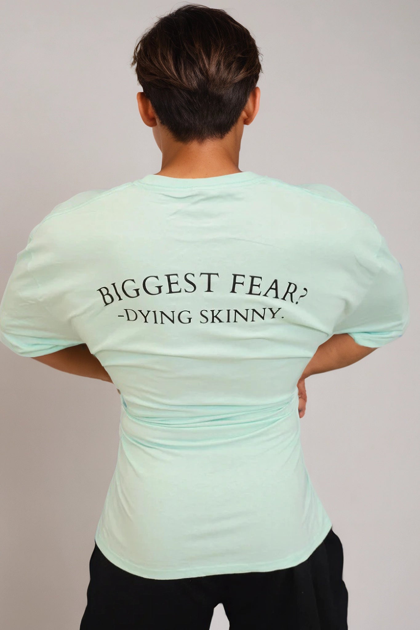 OVERSIZE "BIGGEST FEAR? DYING SKINNY"