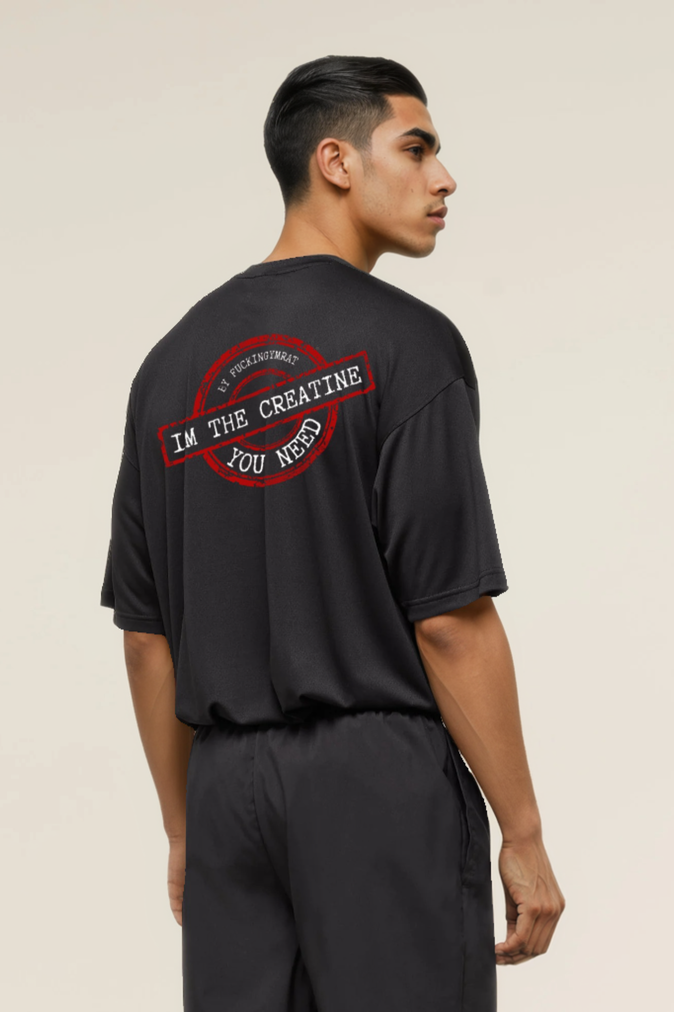 Oversize "Im The Creatine You Need bby"