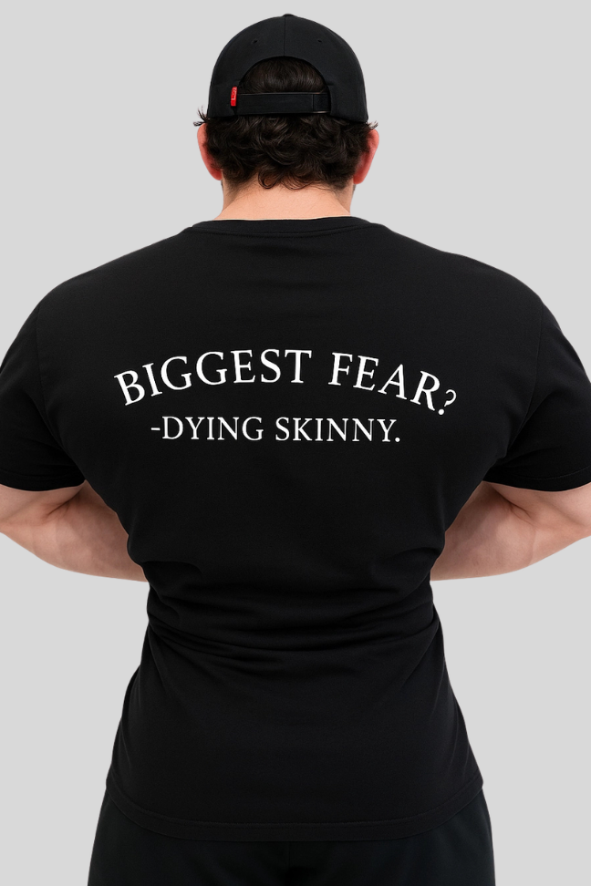 OVERSIZE "BIGGEST FEAR? DYING SKINNY"